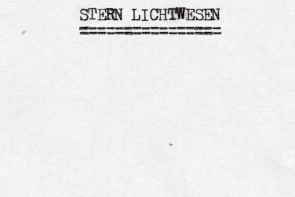 STERN LICHTWESEN ================ 