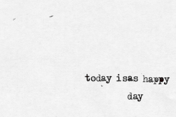 today is s a happy day 