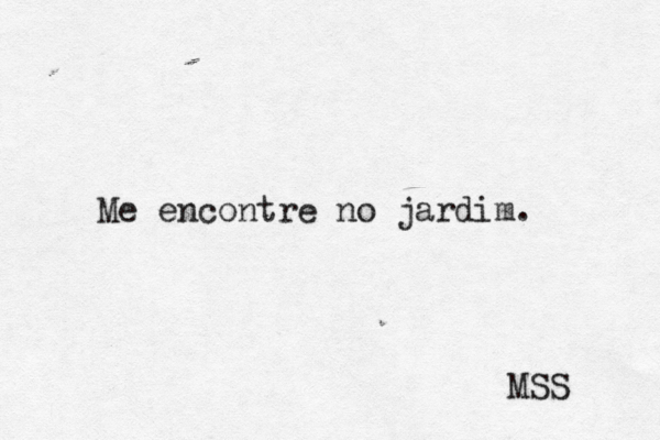Me encontre no jardim. MSS 