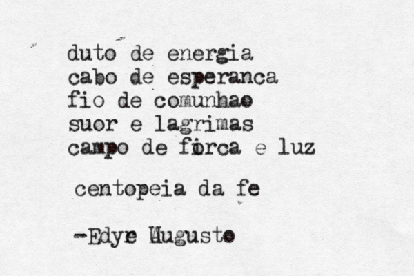 duto de energia cabo de esperanç ca fio de comunhã ao suor e lagrimas campo de firç o ca e luz centopeia da fe -Edye r U Augusto