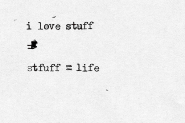 i love stuff = stfuff = life r y g d 
