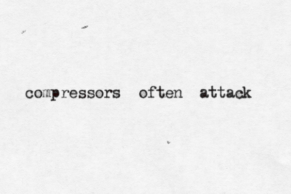 compressors often attack 