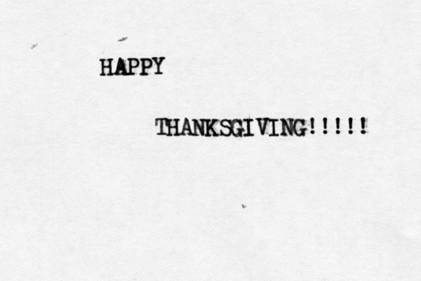 H HAPPY APPY THANKSGIVING THANKSGIVING!!!!! !!!!! 