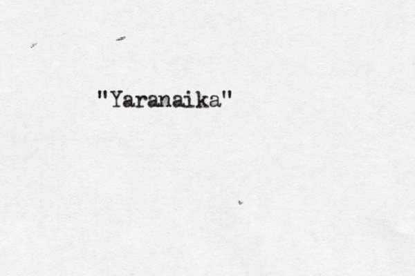 "Yaranaika