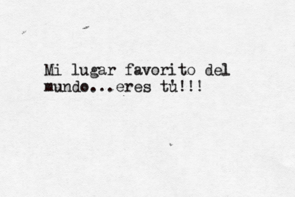 Mi lugar favorito del mundo...eres t' u!!!