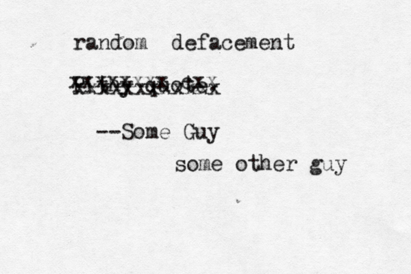 Pithy quote. --Some Guy xxxxxxxx cxx xxxxxxxxxxxx random defacement some other guy 