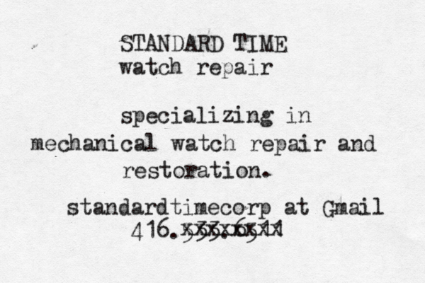 STANDARD TIME watch repair specializing in mechanical watch repair and restoration. standardtimecorp@@ at Gmail 416.533.6511 xxxxxxxx