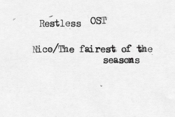 Restless Nico/The fairest of the seasons OST 
