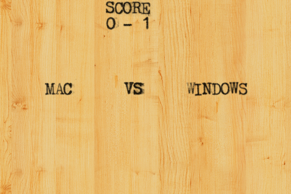 SCORE 0 - 1 MAC VS WINDOWS 