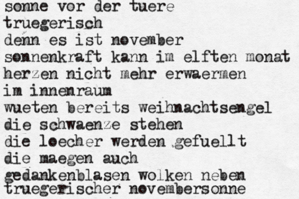 sonne vor der tuere truegerisch denn es ist november sonnenkraft kann im elften monat herzen nicht mehr erwaermen im innenraum wueten bereits weihnachtsengel die schwaenze stehen die loecher werden gefuellt die maegen auch gedankenblasen wolken neben truegerischer novembersonne 