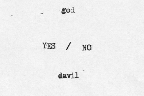 YES NO / god davil 