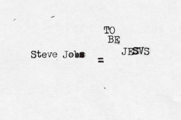 Steve Jobs = JESVS TO BE 