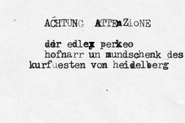 ACHTUNG ATTEnZioNE dd er edlep x x y x perkeo hofnarr un mundschenk des kurfü ü uesten von heidelberg 