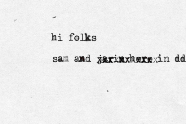 hi folks sam and jarin here in ddenver xxxxxxxxxxx 