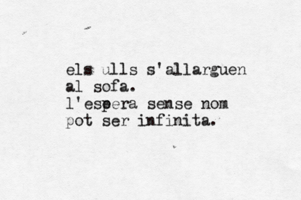 els ulls s'allarguen al sofa. l'ese pera sense nom pot ser infinita.