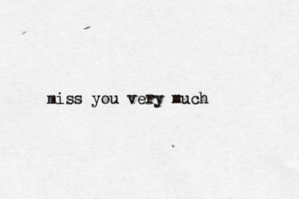 miss you very much