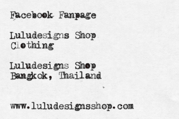 Facebook Fanpage Luludesigns Shop Clothing Luludesigns Shop Bangkok, Thailand www.luludesignsshop.com