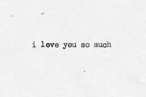 i love you so much