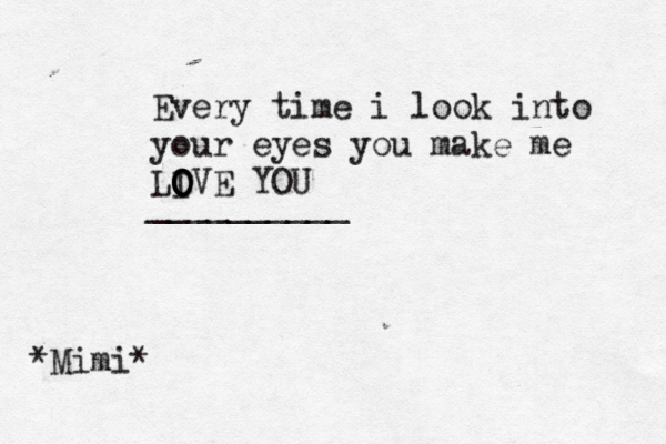 Every time i look into your eyes you make me LIVE O O O O YOU __________ *Mimi* 