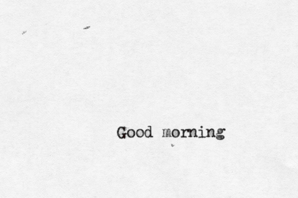 Good morning 