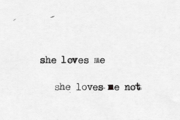 she loves me she loves me not 