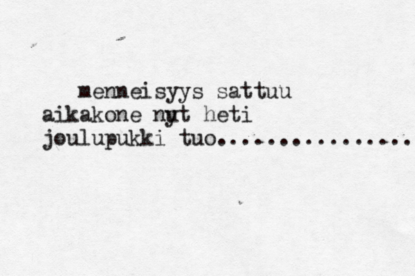 menneisyys sattuu aikakone nu yt heti joulupukki tuo................. 