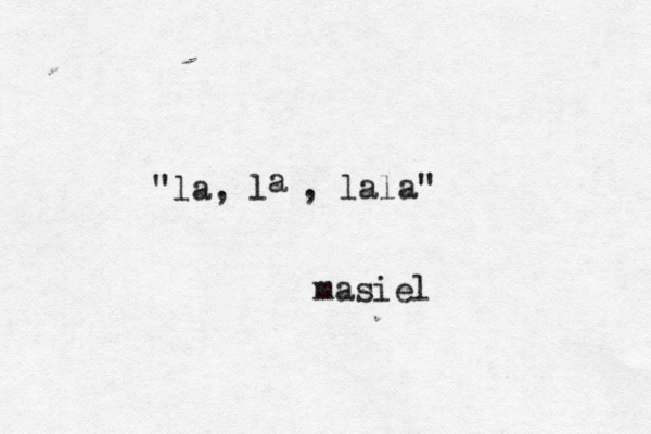 masiel "la, l a , lala"