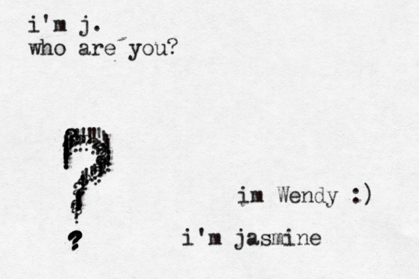 i'm j. who are you? ???????????????????????????? ???!!!!!!!!!!!!!!!!!!!!!!!!!!!!!!! im Wendy :) i'm jasmine 