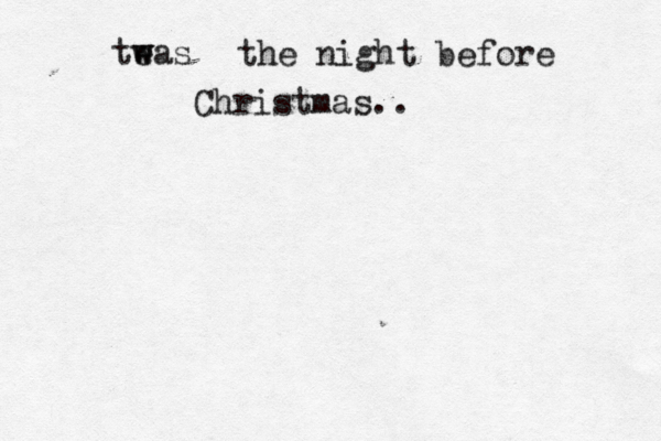 teas w w the night before Christmas..
