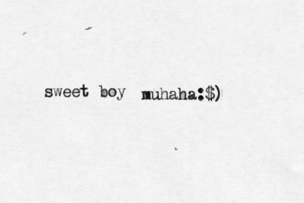 sweet boy muhaha:$