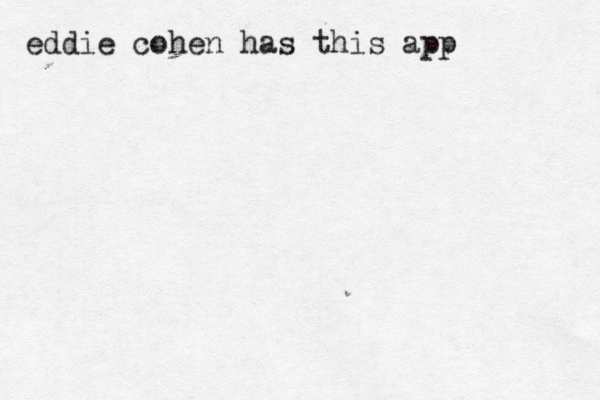 eddie cohen has this app