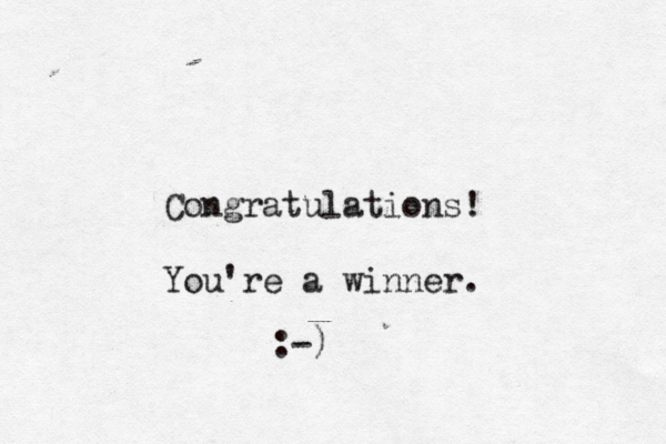 Congratulations! You're a winner . :-) 