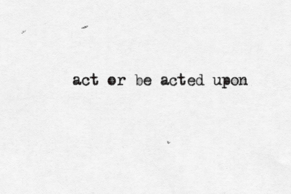 act o ỏ r be acted upon 