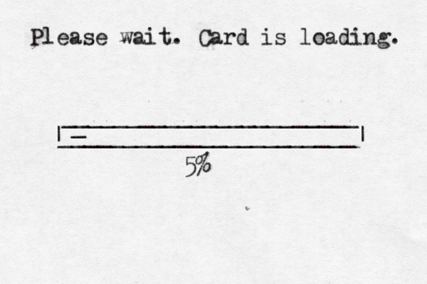 Please wait. Card is loading. | _______________________ _ _______________________| 5% 