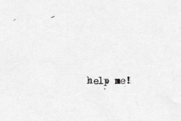 help me!