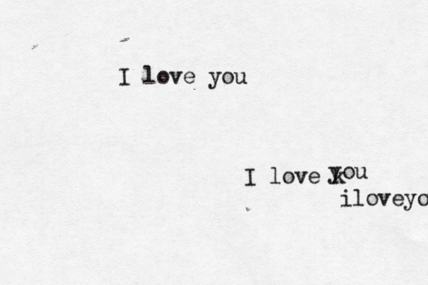 I love k you iloveyou I love you
