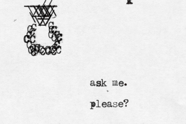 k ask me. please? ---/ ---// --- \ _ C C C C CC C C C CC CC C C C C C C CCC C C C CCCCC C -- // \\ \\/ /// \\\\\ 