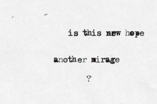 is this nr ew hope another mirage ?