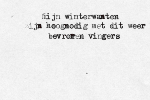 mijn winterwanten zijn hoognodig met dit weer bevroren vingers
