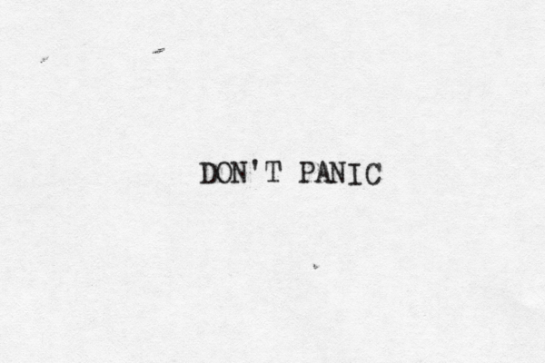 DON'T PANIC 