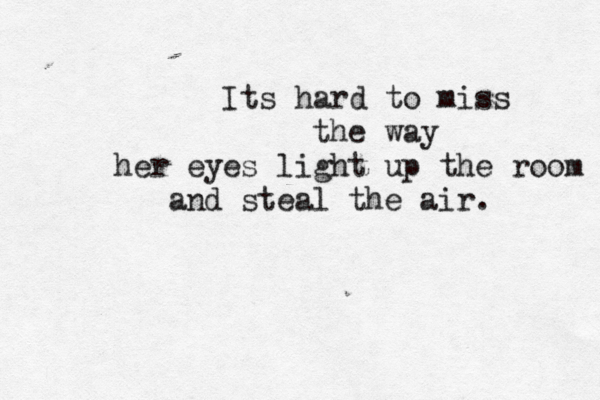 Its hard to miss the way her eyes light up the room and steal the air. 