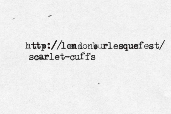 http://londonburlesquefest/ scarlet-cuffs