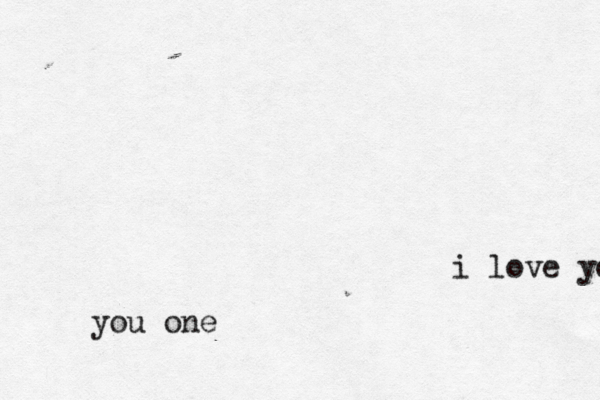 i love you you one 