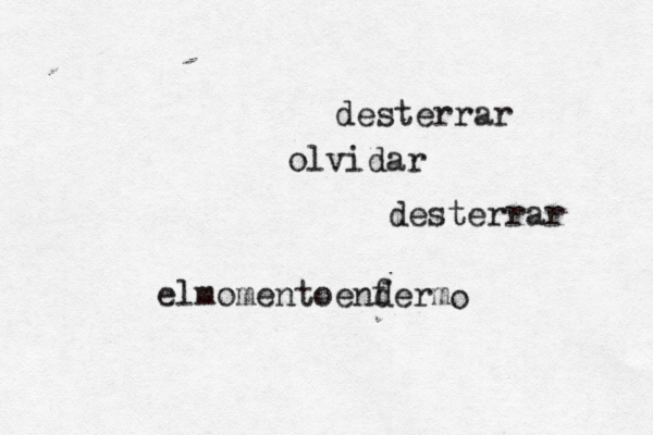 desterrar olvidar desterrar elmomentoenderm f o