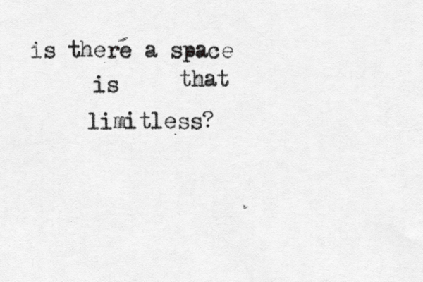 is there a space that is limitless?