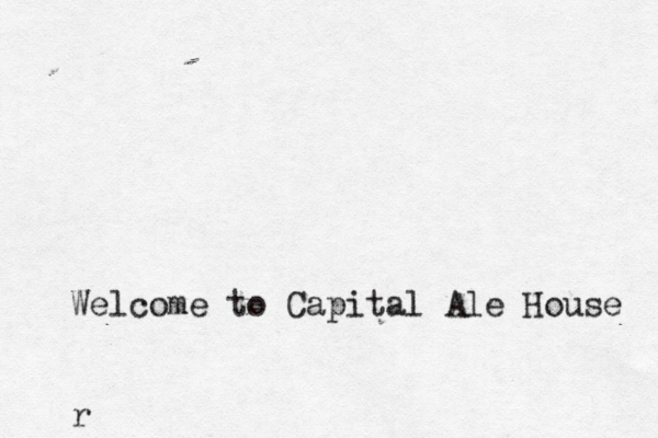 Welcome to Capital Ale House r