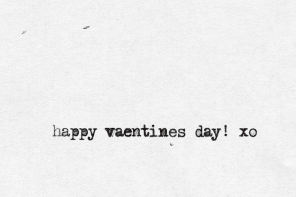 happy vaentines day! xo 