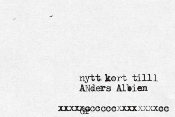 nytt ö kort tilll ANders Albien xxxxxccccccxxxxxxxxcc Gr 