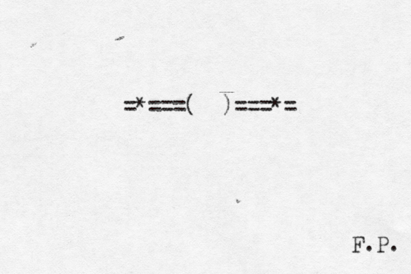=*===( )===*= F.P. 