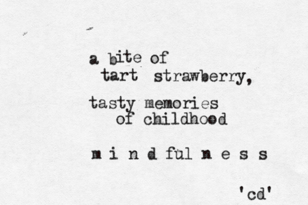 a b i t e of tart strawberry , tasty memories of childhood m i n d ful n e s s 'cd' 